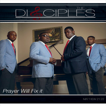 The Disciples - Prayer Will Fix It