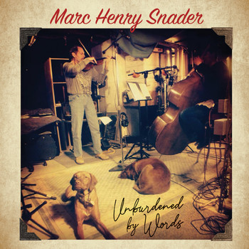 Marc Henry Snader - Unburdened by Words