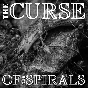 The Spirals / - The Curse of the Spirals