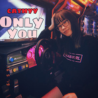 Cathyy / - Only You