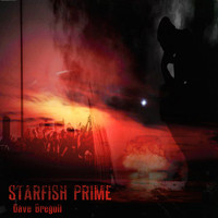 Dave Bregoli / - Starfish Prime