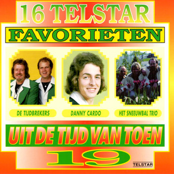 Various Artists - 16 Telstar Favorieten uit de Tijd van Toen, Vol. 19
