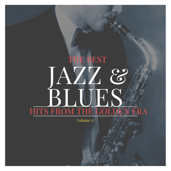 Various Artists - The best Jazz &amp; Blues Hits from the Golden Era, Vol. 17
