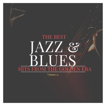 Various Artists - The best Jazz &amp; Blues Hits from the Golden Era, Vol. 12