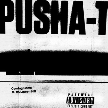 Pusha T - Coming Home (Explicit)
