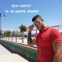 Tony Martin - Ya no quiere amores