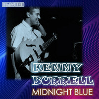 Kenny Burrell - Midnight Blue (Remastered)