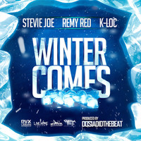 Stevie Joe - Winter Comes (feat. Remy R.E.D. & K-Loc) (Explicit)