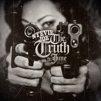 Stevie Joe - The Truth (feat. June) (Explicit)