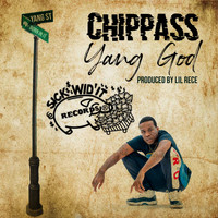 Chippass - Yang God (Explicit)