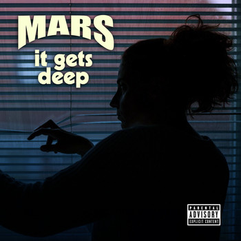 Mars - It Gets Deep (Explicit)