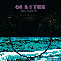 Orbiter - Slow Revolution (Explicit)