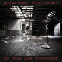 Ron Baumber - In the Air Tonight (feat. Brian Gagnon)