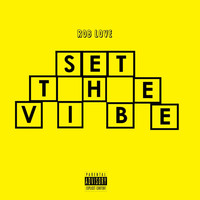 Rob Love - Set the Vibe (Explicit)