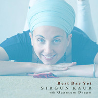 Sirgun Kaur - Best Day Yet (feat. Quantum Dream)