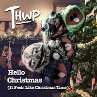THWP - Hello Christmas (It Feels Like Christmas Time)