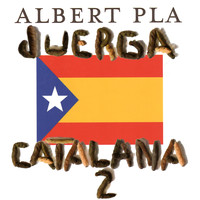 Albert Pla - Juerga Catalana 2