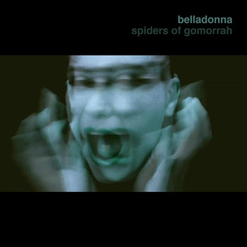Belladonna - Spiders of Gomorrah