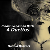 Donald Beavers - Johann Sebastian Bach: 4 Duettos