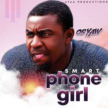 Ob Yaw - Smart Phone Girl