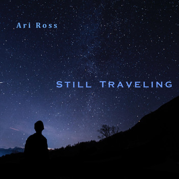 Ari Ross - Still Traveling