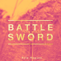 Kyle Hopson - Battle Sword