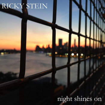 Ricky Stein - Night Shines On
