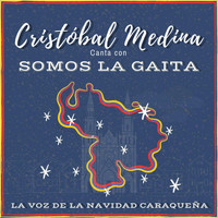 Cristóbal Medina - Canta Con Somos la Gaita