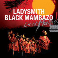 Ladysmith Black Mambazo - Live At Montreux 1987, 1989, 2000