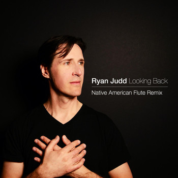 Ryan Judd - Looking Back (Native American Flute Remix)