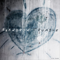 Shandryn Trumble - Five Years