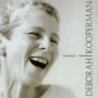 Deborah Kooperman - Yesterday ...Tomorrow