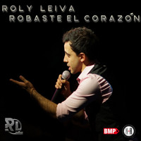 Roly Leiva - Robaste El Corazon