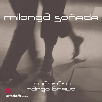 Cuarteto Tango Bravo - Milonga Soñada