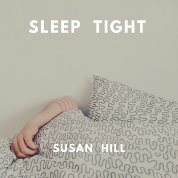 Susan Hill - Sleep Tight: Instrumental Easy Sleep Music