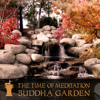 The Time Of Meditation - Buddha Garden