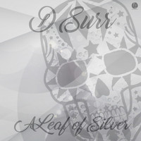 DSurr - A Leaf of Silver