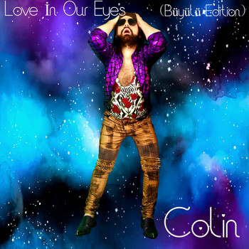 Colin - Love In Our Eyes (Büyülü Edition)