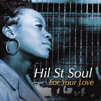 Hil St Soul - For Your Love