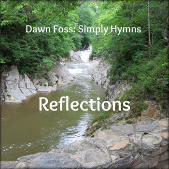 Dawn Foss - Simply Hymns: Reflections