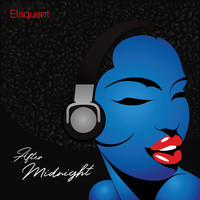 Elaquent - After Midnight (Explicit)