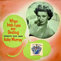 Ruby Murray - When Irish Eyes Are Smiling