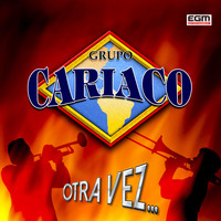 Grupo Cariaco - Otra Vez