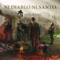 Julión Álvarez Y Su Norteño Banda - Ni Diablo Ni Santo