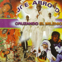 Joe Arroyo - Cruzando El Milenio