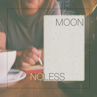 Moon / - No Less