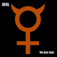 The Grey Skys / - Devil