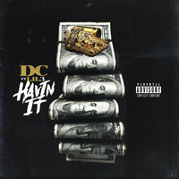 DC - Havin It (feat. 3 da Jefe) (Explicit)