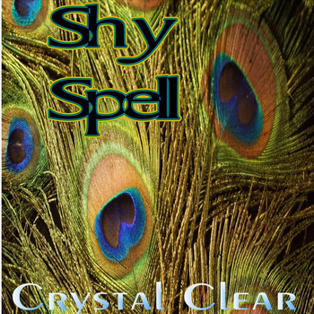 Shy Spell - Crystal Clear