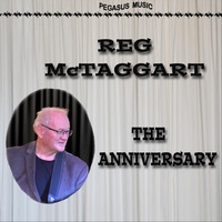 Reg McTaggart - The Anniversary